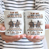 I Wish I Could Turn Back The Clock - Personalized Husband And Wife Mug