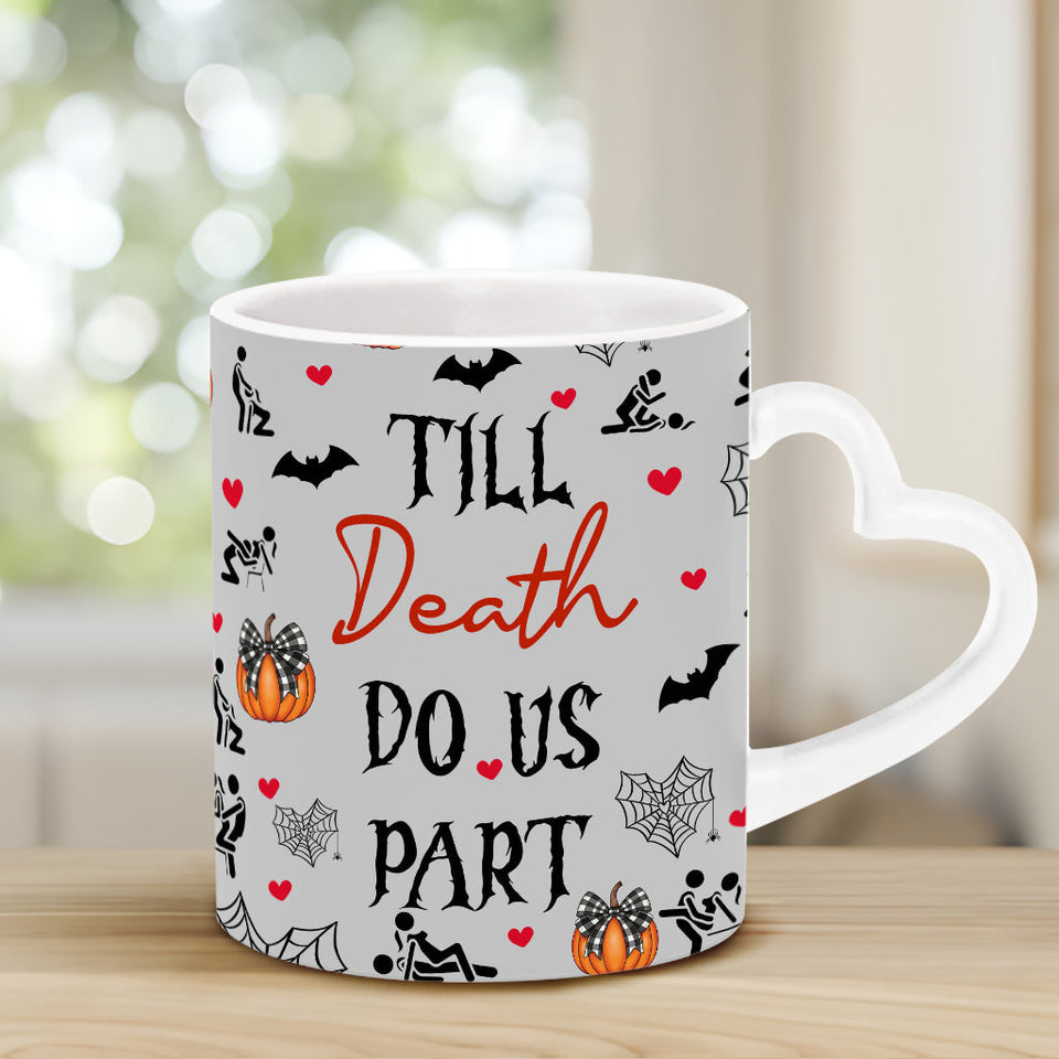Till Death Do Us Part - Personalized Couple Heart Handle Mug