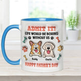 Life Would Be Boring Without Us - Personalized Dog Accent Mug