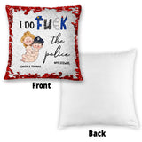 I Do Love The Police - Personalized Couple Sequin Pillow Cover