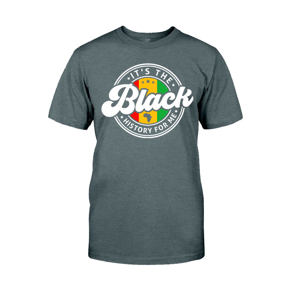 It's The Black History For Me - Personalized African American T-shirt And Hoodie