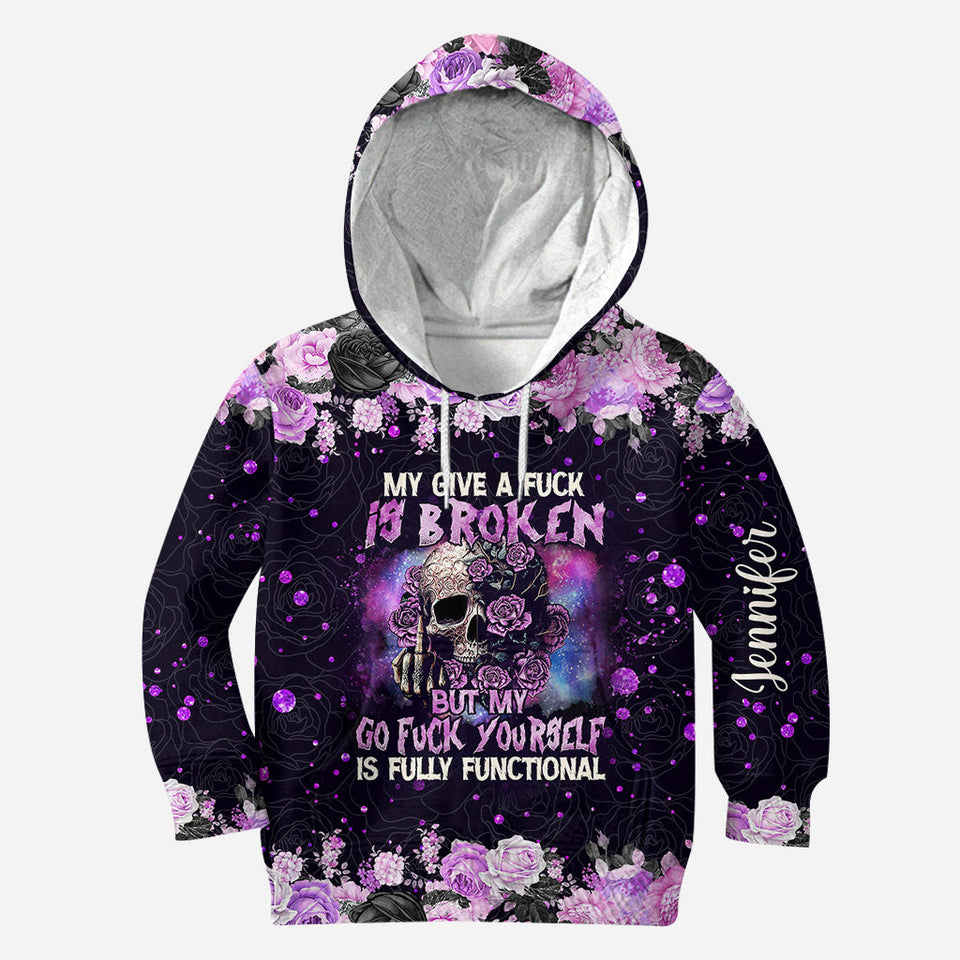 My Give A Fck Is Broken But My Go Fck Yourself Is Fully Functional - Personalized Skull Hoodie and Leggings