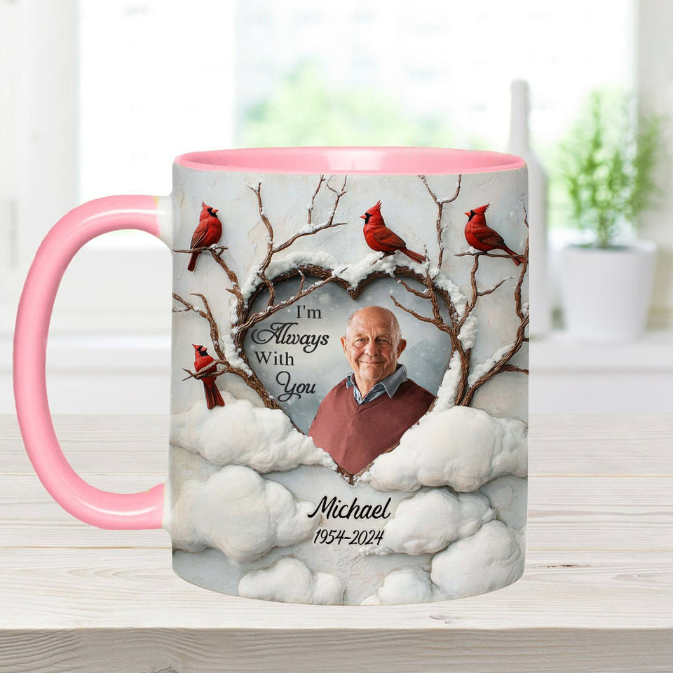 Je suis toujours avec toi - Mug commémoratif personnalisé