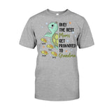 Only The Best Moms Get Promoted To Grandma - Personalized Grandma T-shirt And Hoodie