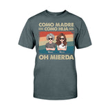 Como Madre Como Hija - Personalized Mother T-shirt And Hoodie