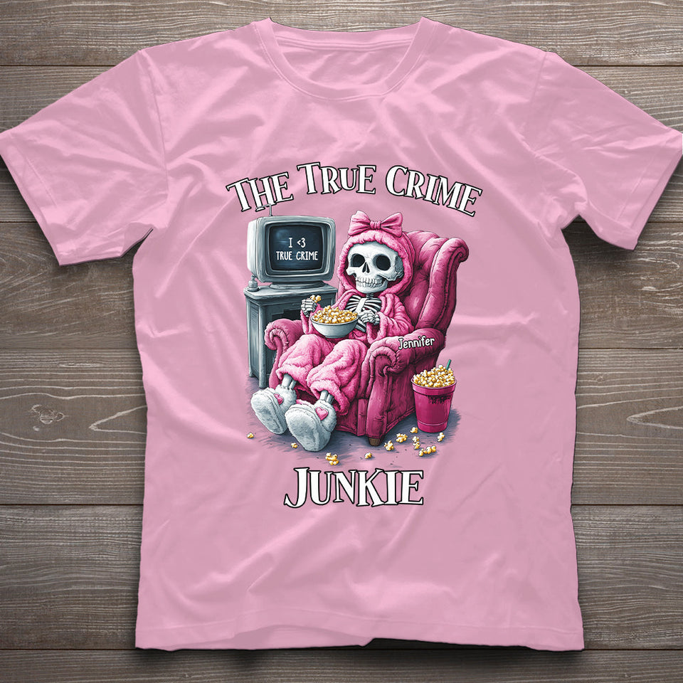 The True Crime Junkie - Personalized T-shirt And Hoodie