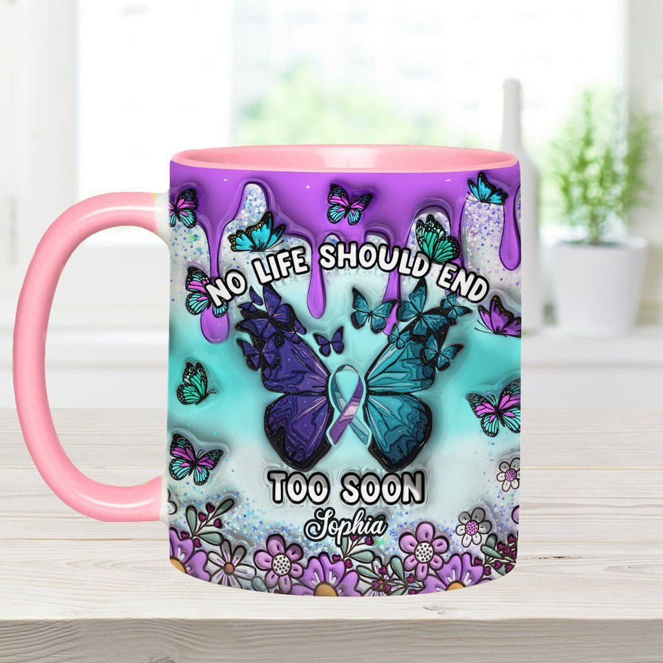 Aucune vie ne devrait s'arrêter trop tôt - Mug personnalisé de prévention du suicide