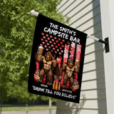 Drink Till You Belive - Personalized Camping Garden Flag