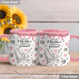 First My Mother Forever My Friend - Personalized Mother Accent Mug