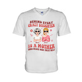 Behind Every Crazy Daughter/Son - Personalized Mother T-shirt And Hoodie