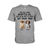 I'm Pretty Sure I Own You - Personalized Dog T-shirt And Hoodie