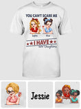 You Can't Scare Me, I Have Two Daughters - Personalized Father T-shirt And Hoodie
