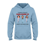 Thanks For Not Swallowing Us - Personalized Mother T-shirt And Hoodie