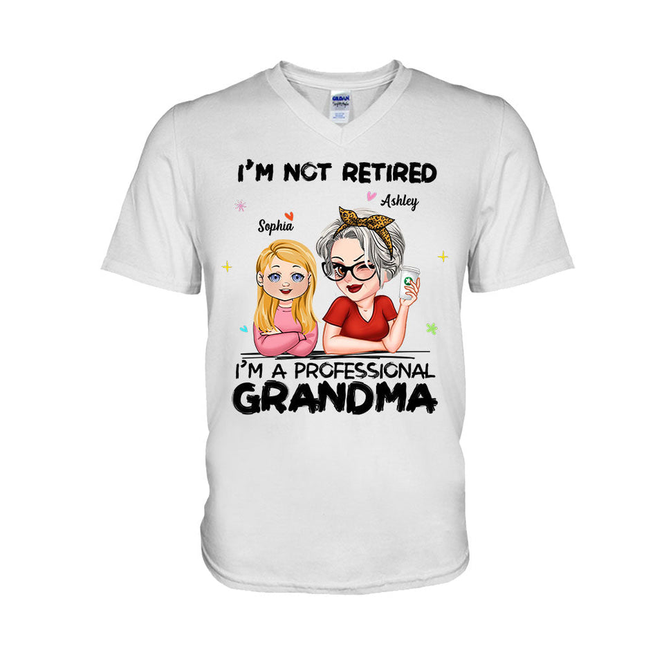 I'm Not Retired I'm Professional Grandma - Personalized Grandma T-shirt And Hoodie