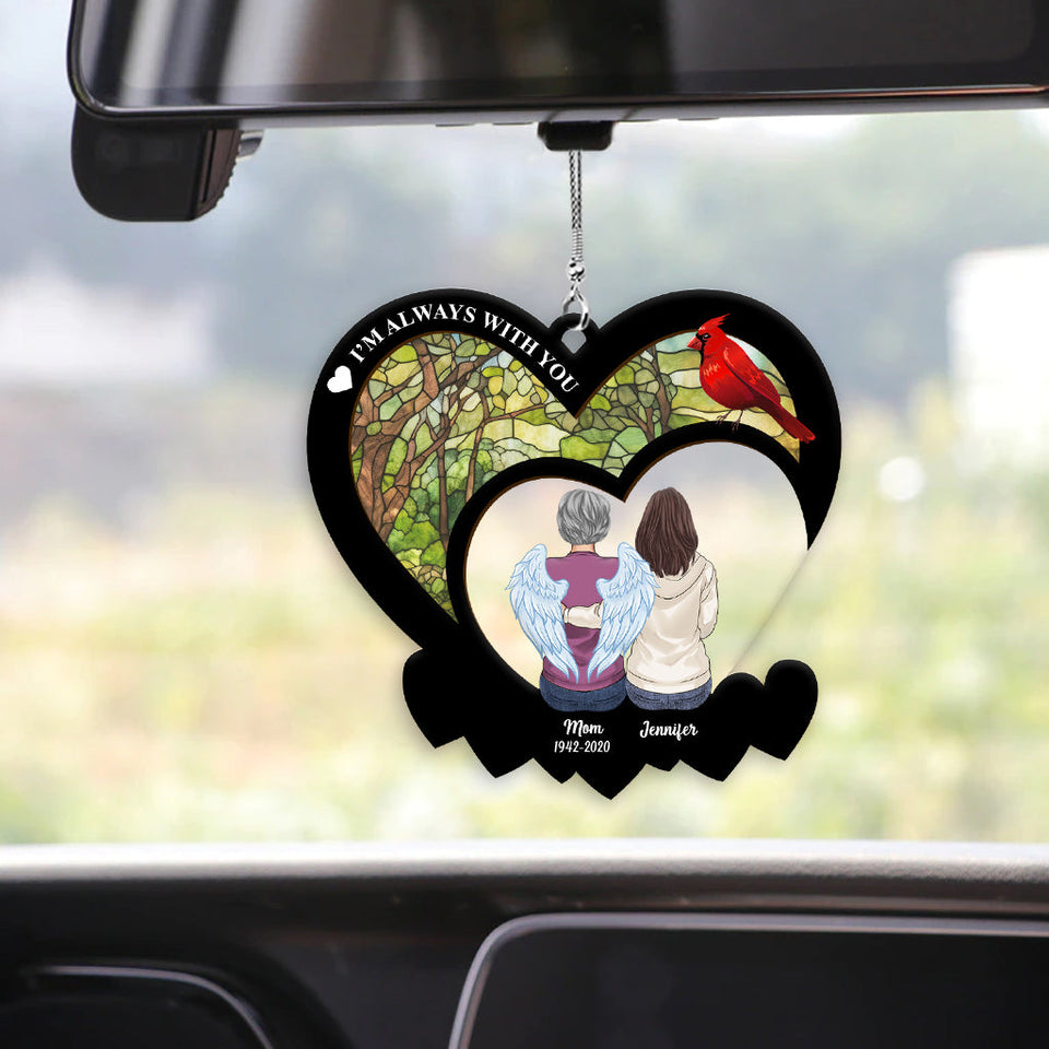 Je suis toujours avec toi - Ornement de voiture transparent commémoratif personnalisé « Je suis toujours avec toi »
