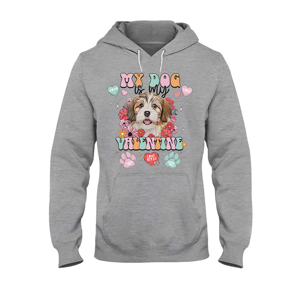 My Dog Is My Valentine - Personalized Dog T-shirt And Hoodie