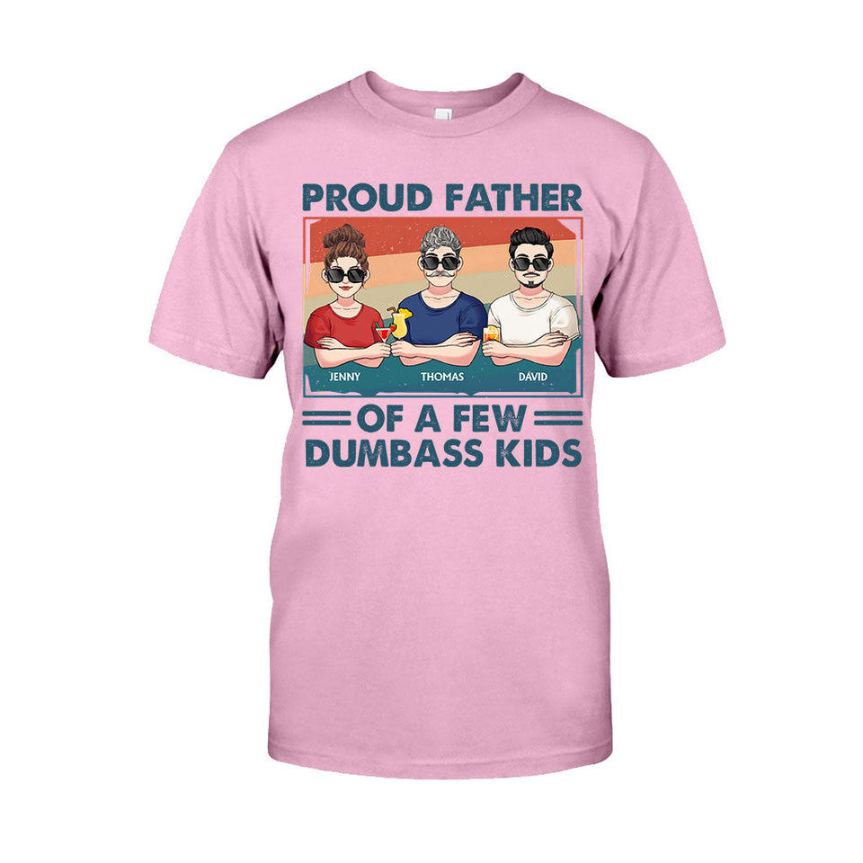 Proud Father Grandpa Mother Grandma Of A Few Dumbass Kids - Personalized Father T-shirt And Hoodie