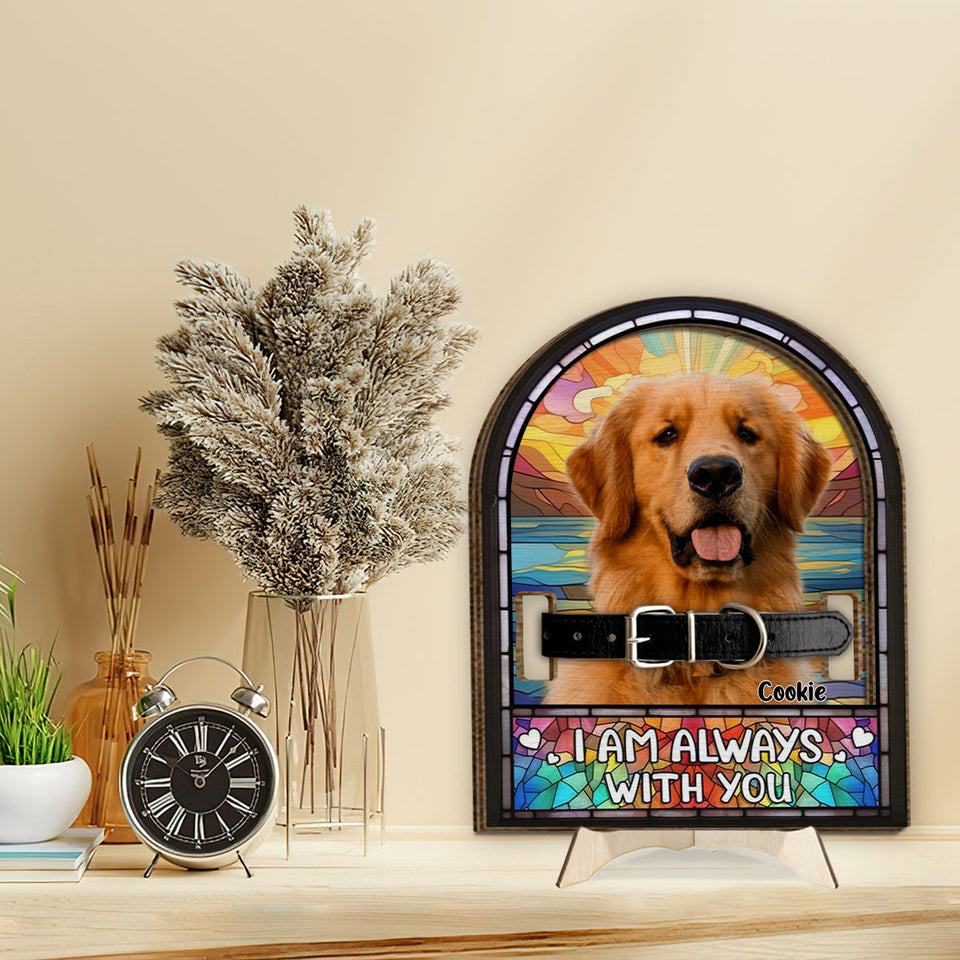 I'm Always With You - Personalized Dog 2 Layered Wood Sign / Wood Plaque