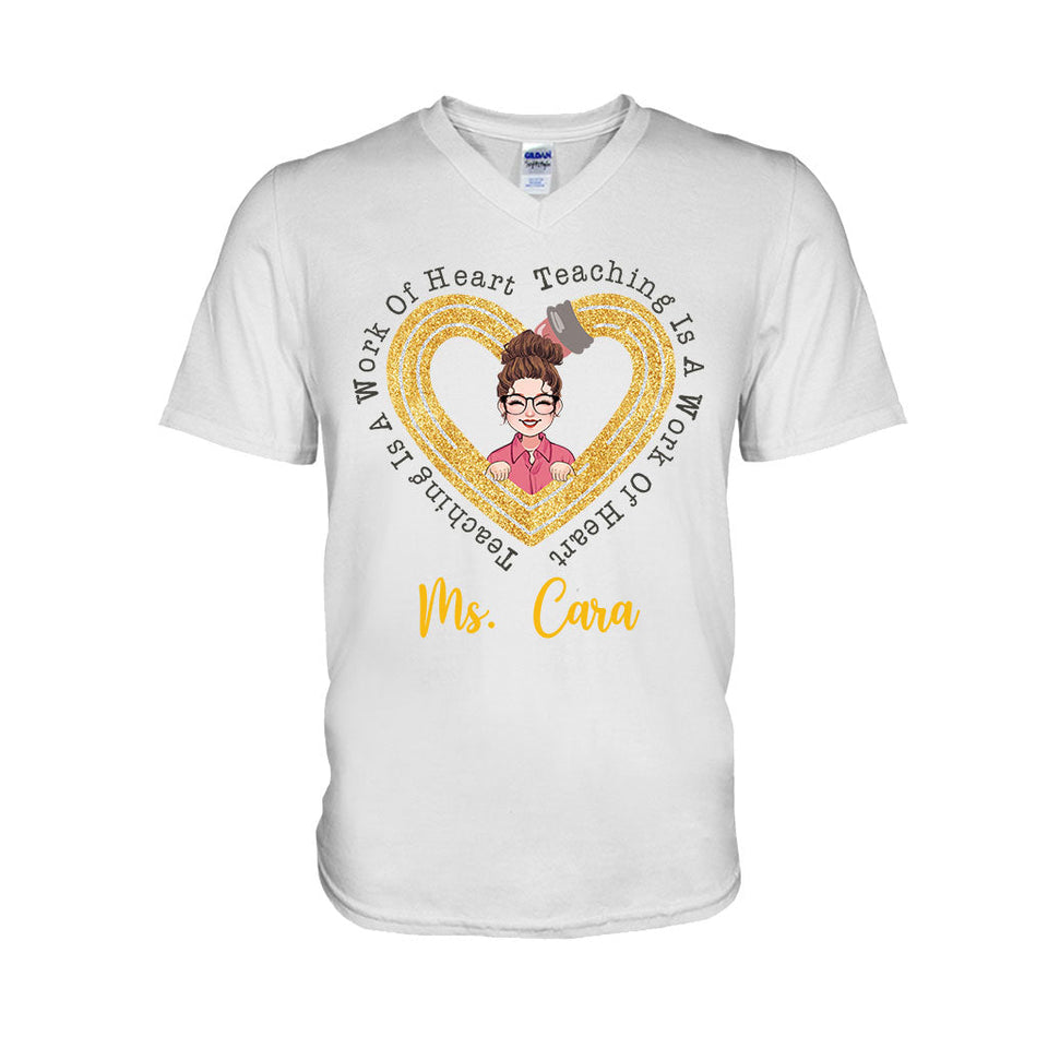 Teaching Is A Work Of Heart - Personalized Teacher T-shirt And Hoodie