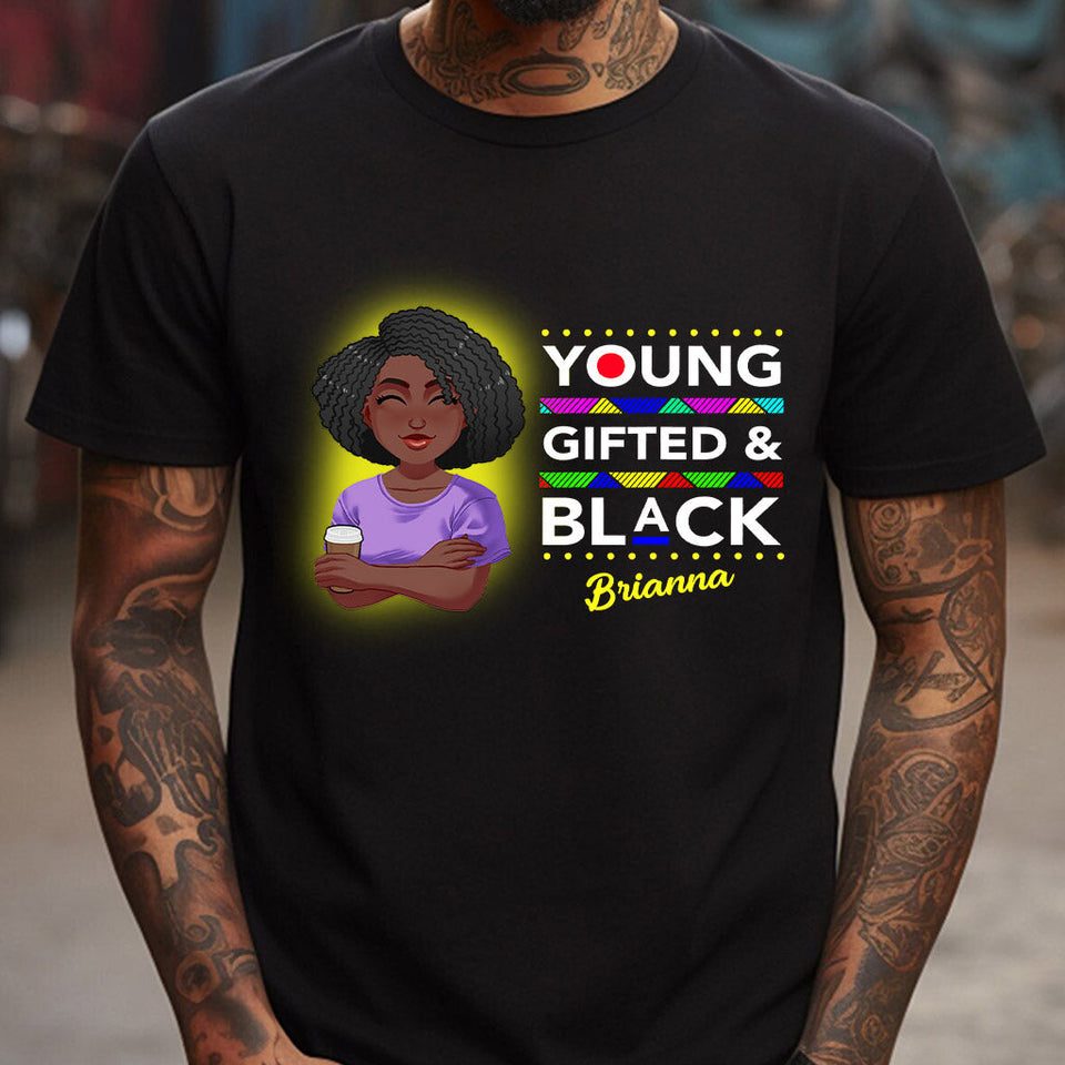 Young Gifted Black - Personalized African American T-shirt And Hoodie