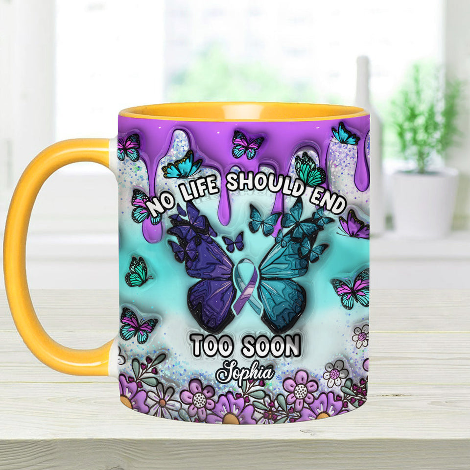 Aucune vie ne devrait s'arrêter trop tôt - Mug personnalisé de prévention du suicide