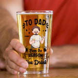 To Dad From The Reason You Drink - Personalized Father Beer Glass