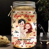 Light This Up When You Want Me N*ked - Personalized Couple Mason Jar Light