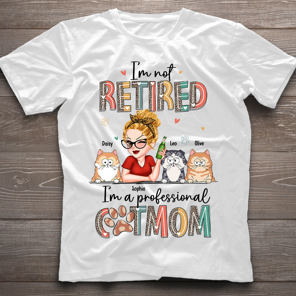 I'm Not Retired I'm A Professional Dog/Cat Mom - Personalized Dog T-shirt And Hoodie
