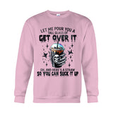 Let Me Pour You - Skull T-shirt And Hoodie