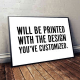 Will Be Printed With The Design You've Customized - Canvas And Poster