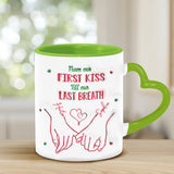 From Our First Kiss Till Our Last Breath - Personalized Couple Heart Handle Mug