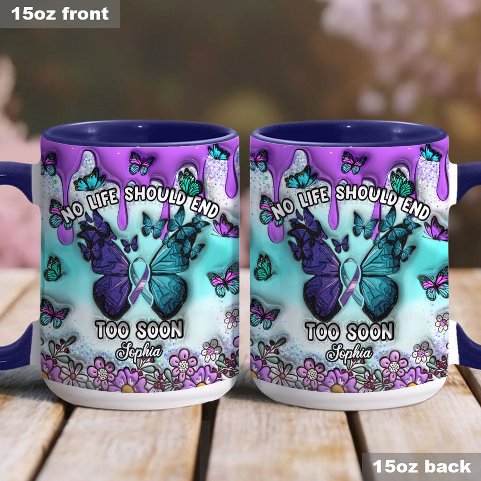 Aucune vie ne devrait s'arrêter trop tôt - Mug personnalisé de prévention du suicide