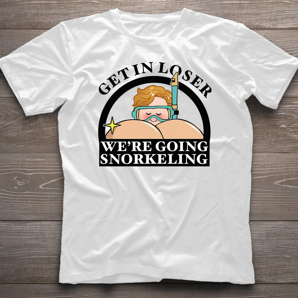 Get In Loser Funny Snorkeler - Personalized Scuba Diving T-shirt And Hoodie