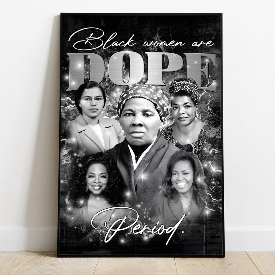 Black Women Are Dope Perioid History - African American Canvas And Poster