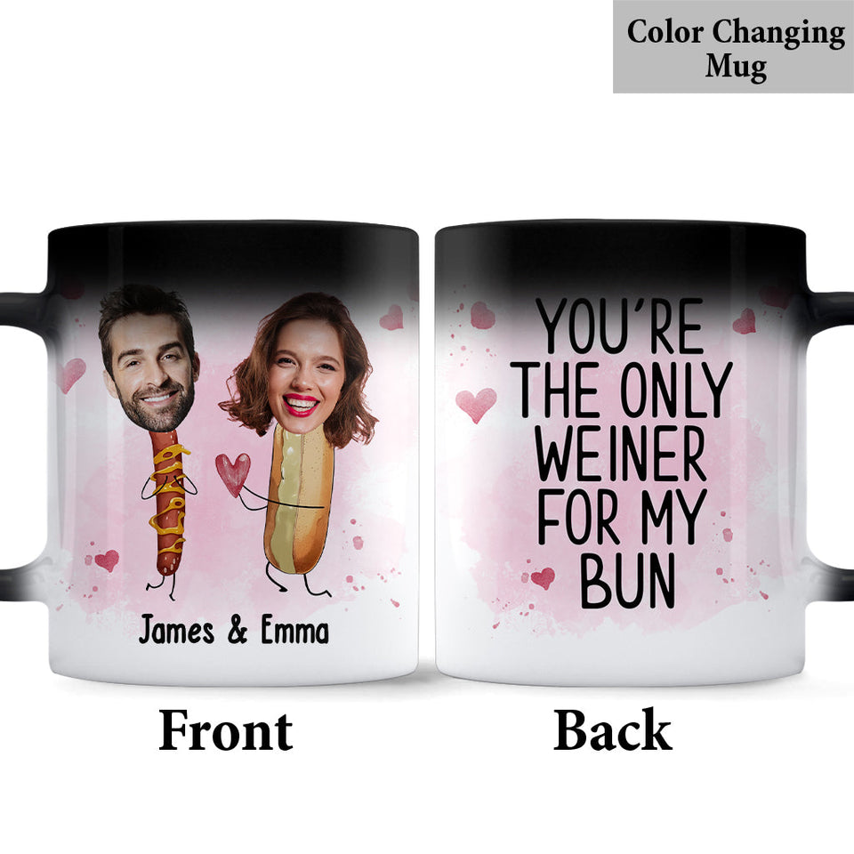 You're The Only Weiner For My Bun - Personalized Couple Mug