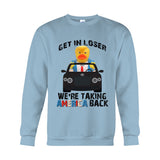 Get In Loser - T-shirt And Hoodie