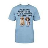 I'm Pretty Sure I Own You - Personalized Dog T-shirt And Hoodie