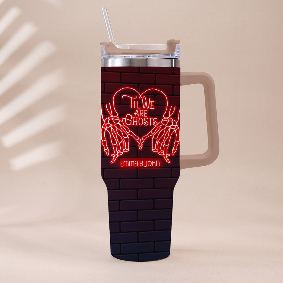 Til We Are Ghost - Personalized Couple Tumbler With Handle