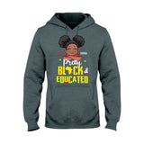 Pretty Black And Educated - Personalized African American T-shirt And Hoodie