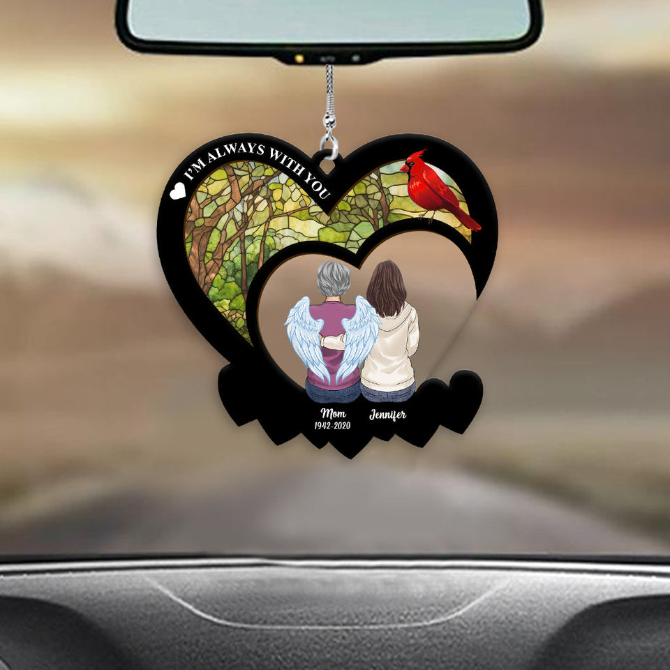 Je suis toujours avec toi - Ornement de voiture transparent commémoratif personnalisé « Je suis toujours avec toi »