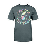 Certified Silly Goose - Personalized Sarcasm T-shirt And Hoodie