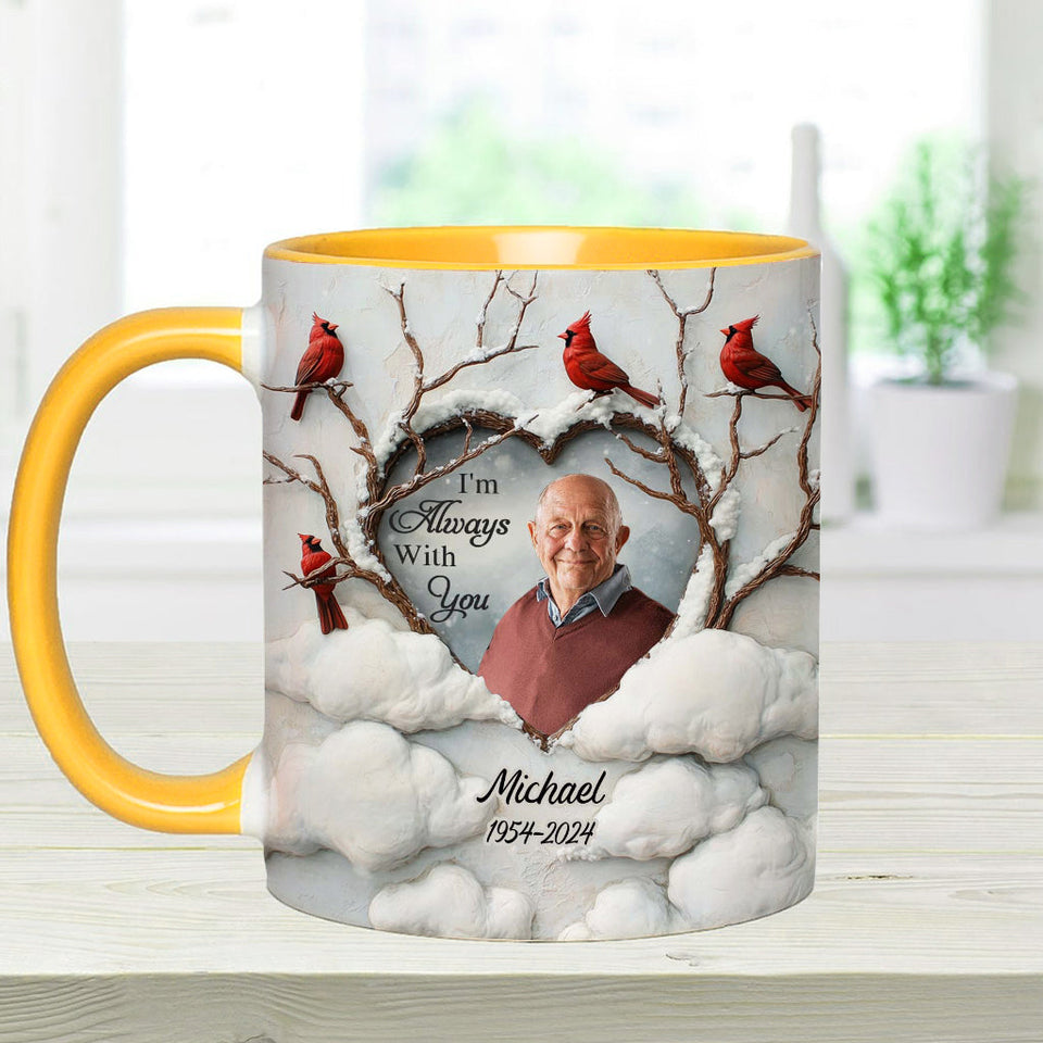 Je suis toujours avec toi - Mug commémoratif personnalisé