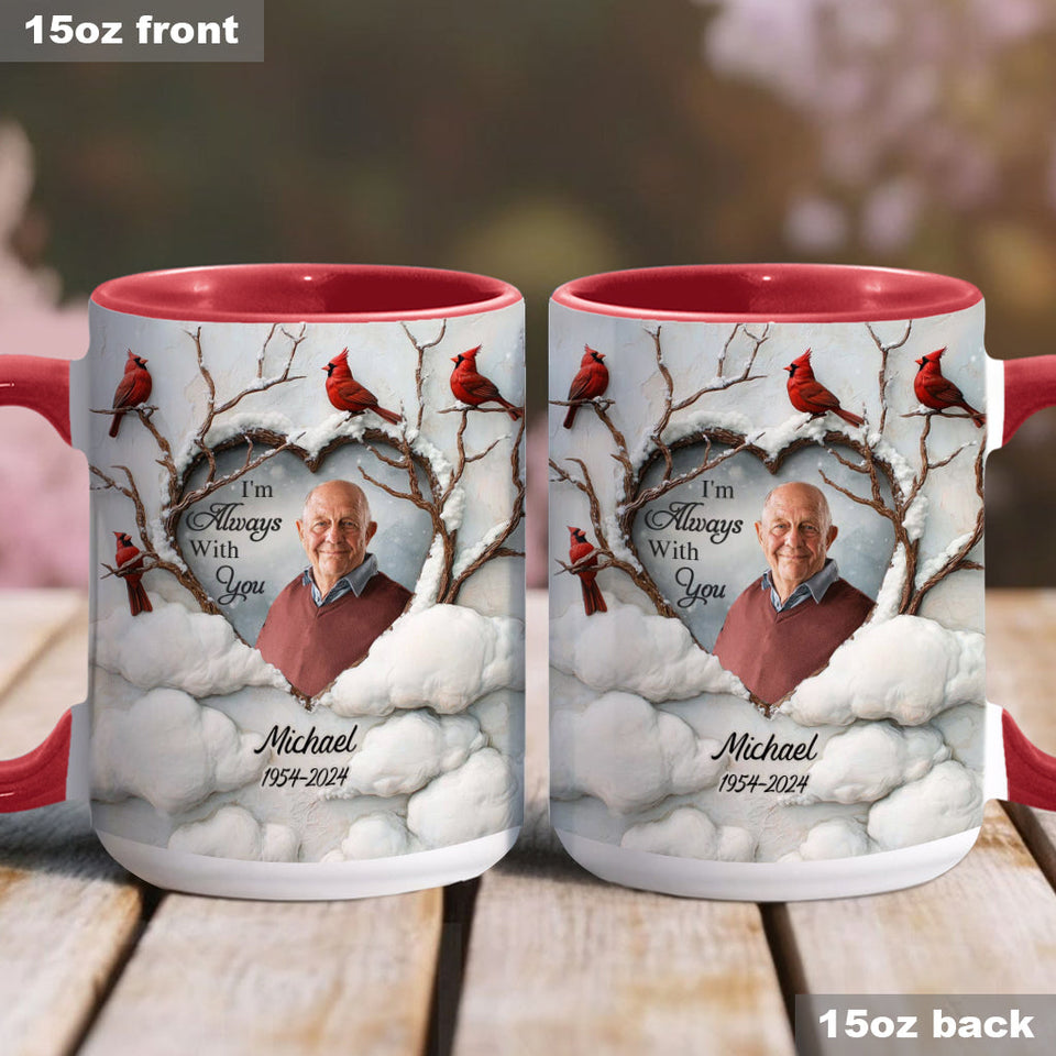 Je suis toujours avec toi - Mug commémoratif personnalisé