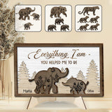 Everything I Am You Helped Me To Be - Personalized Mother 2 Layered Wood Sign / Wood Plaque