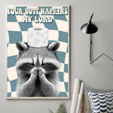 Your Napkin My Lord - Personalized Raccoon Canvas And Poster