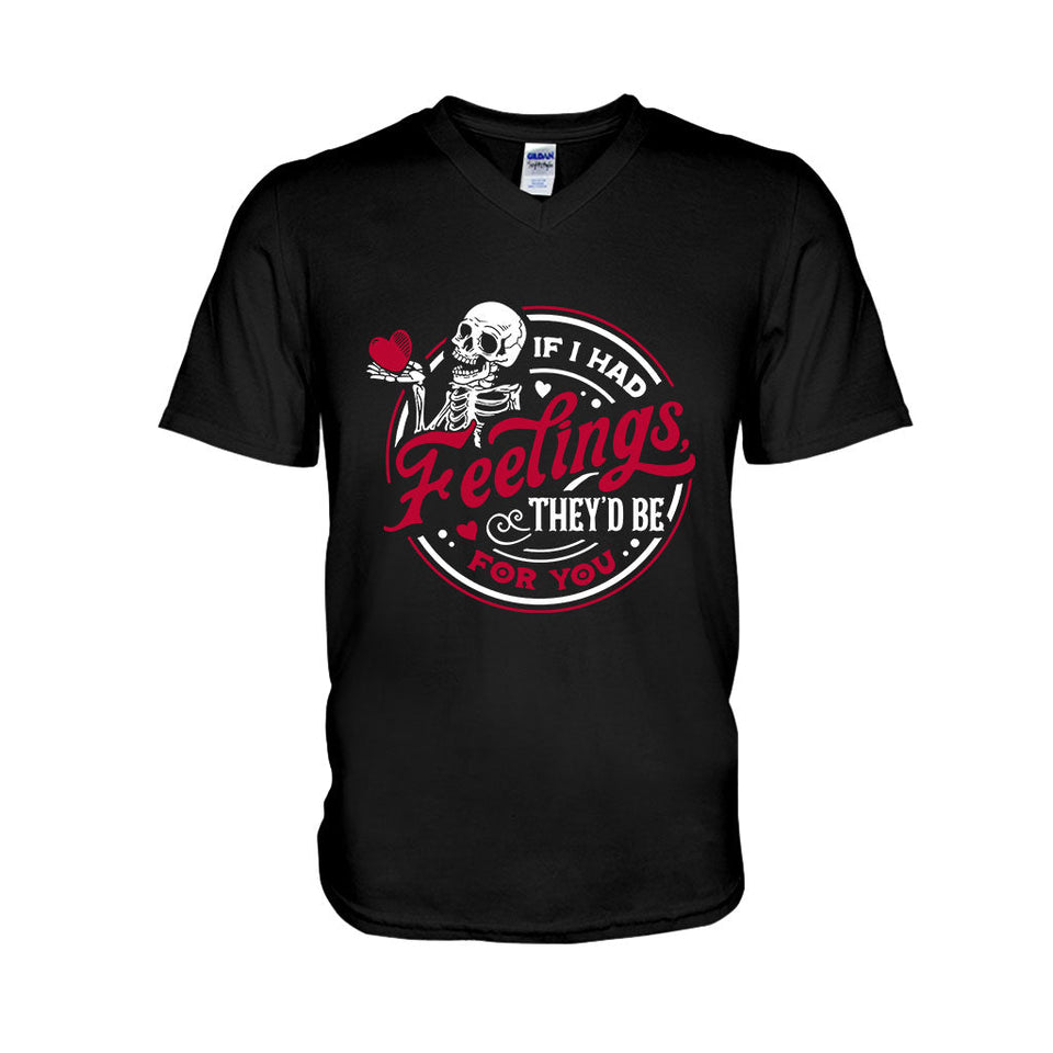 If I Had Feelings They'd Be For You - Couple T-shirt And Hoodie