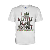 I Am A Little Black History - African American T-shirt And Hoodie