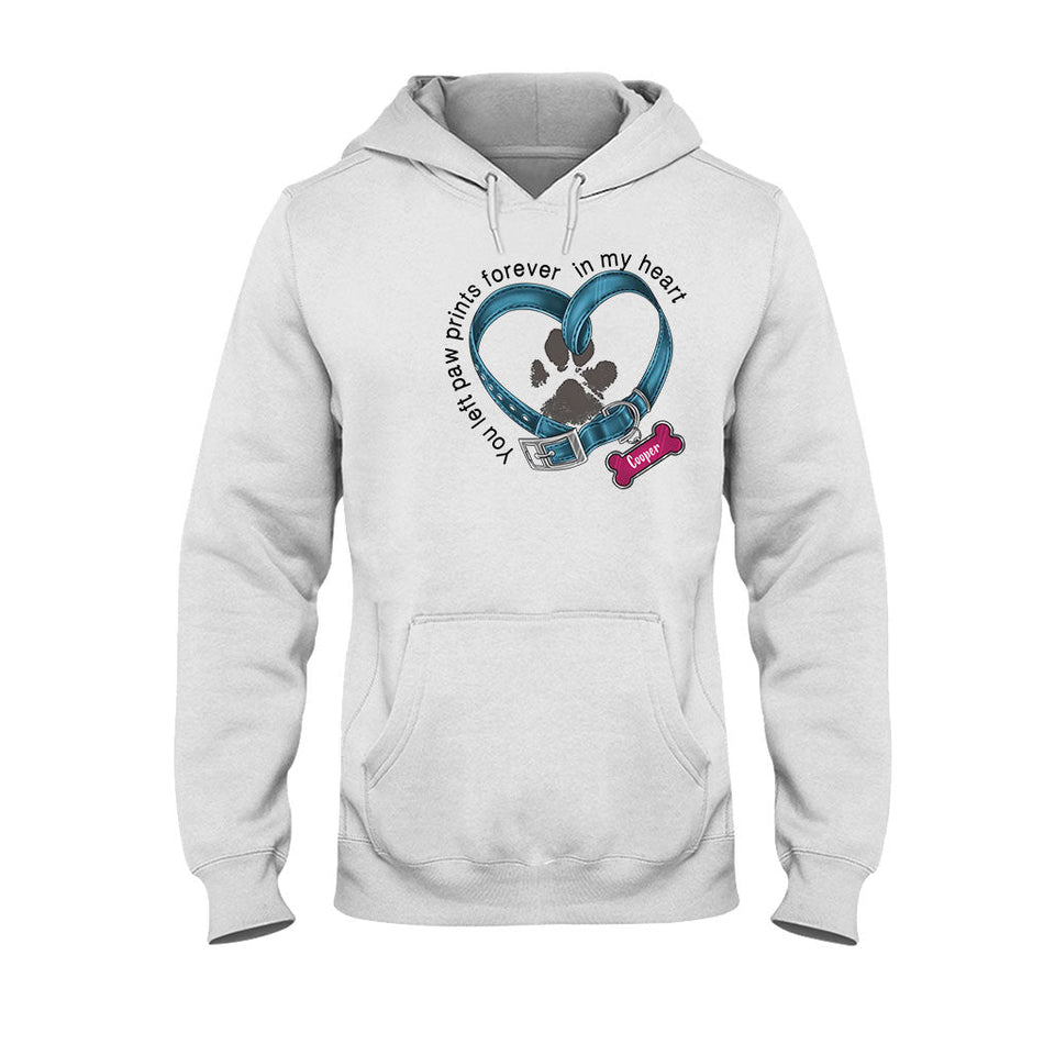 You Left Paw Prints Forever In My Heart - Personalized Dog T-shirt And Hoodie
