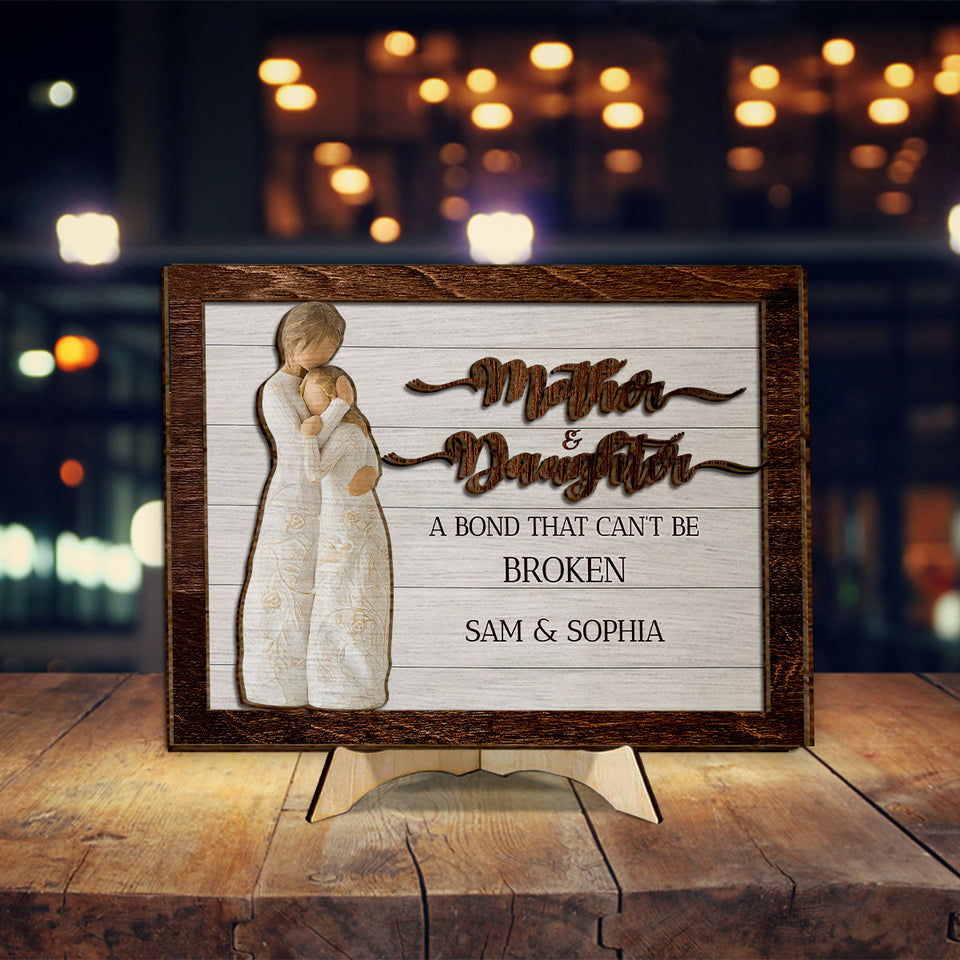 A Bond That Can't Be Broken - Personalized Mother 2 Layered Wood Sign / Wood Plaque