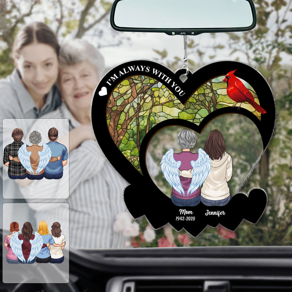Je suis toujours avec toi - Ornement de voiture transparent commémoratif personnalisé « Je suis toujours avec toi »